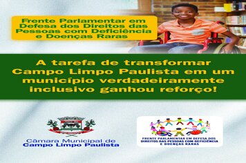 Câmara Municipal de Campo Limpo Paulista fará lançamento da Frente Parlamentar das Pessoas Portadoras de Deficiência e Doenças Raras.